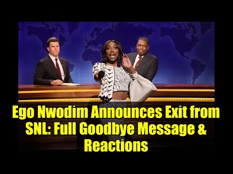 Ego Nwodim Announces Exit from SNL: Full Goodbye Message & Reactions