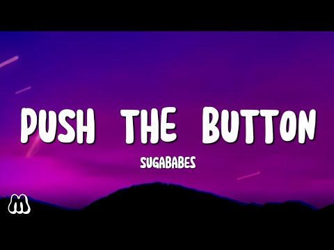 Sugababes - Push The Button [Lyrics]