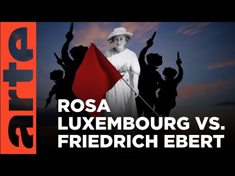 Rosa Luxembourg vs. Friedrich Ebert | Duels of History | ARTE.tv Documentary
