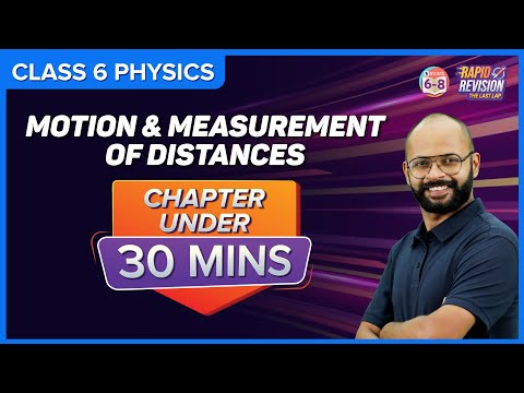 Motion and Measurement of Distances | Full Chapter Revision under 30 mins | Class 6 Science