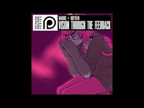 Darius + Rotteen - B​-​SIDE U: 2015 - Vision Through the Feedback