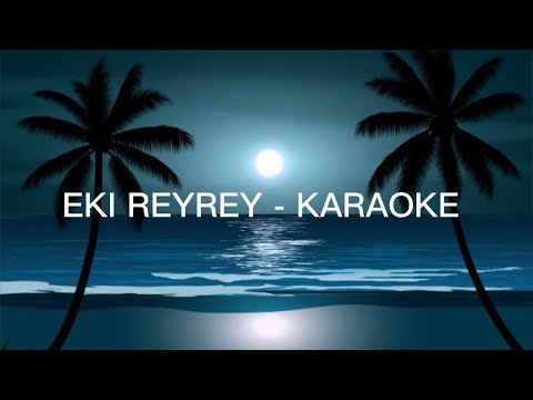 EKI REYREY -KARAOKE