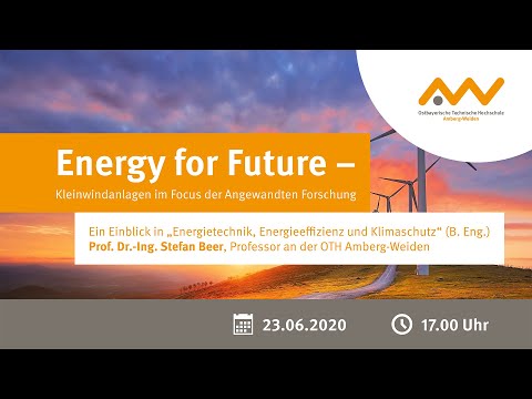 Energy for Future - Kleinwindanlagen im Focus der Angewandten Forschung