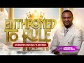 ENTHRONED TO RULE Understanding Thrones APOSTLE JOSEPH ZIBA