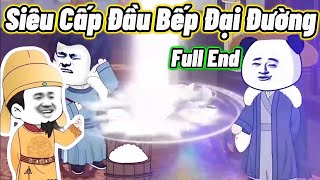 Download lagu SIÊU CẤP ĐẦU BẾP ĐẠI ĐƯỜNG | FULL END mp3 Download lagu SIÊU CẤP ĐẦU BẾP ĐẠI ĐƯỜNG | FULL END mp3