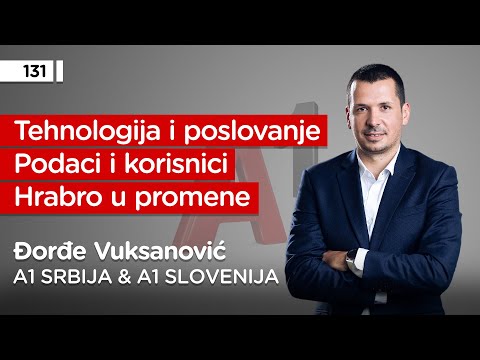 Đorđe Vuksanović, A1 Srbija i A1 Slovenija - Pojačalo podcast EP 131