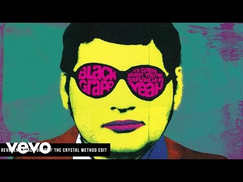 Black Grape - Reverend Black Grape (The Crystal Method Edit/Audio)