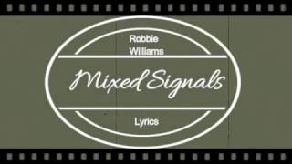 Robbie Williams Mixed Signals Lyrics