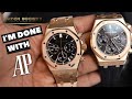 Why I M Done With Audemars Piguet Royal Oaks AP Watches
