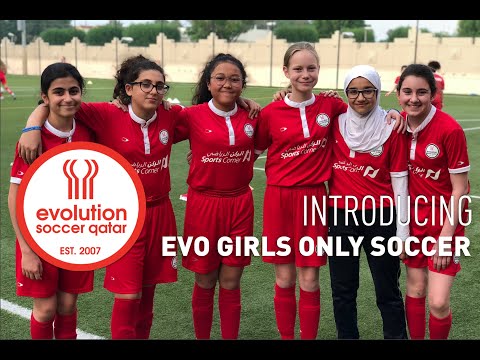 Evolution Soccer- Introducing Qatar's Largest Girl's Only Soccer Programme
