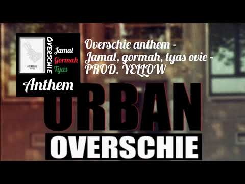 overschie anthem - Jamal, Gormah, Tyas ovie - PROD. YELLOW