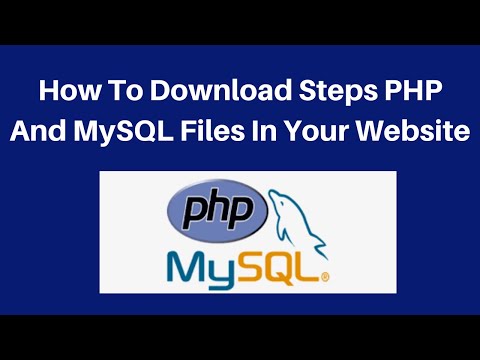 How To Download Steps PHP And MySQL Files
