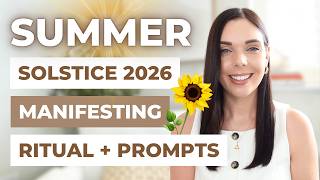 Summer Solstice 2026 Manifestation Ritual | Call In Your Best Second Half of the Year