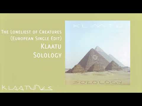 The Loneliest Of Creatures (European Single Edit) | Solology