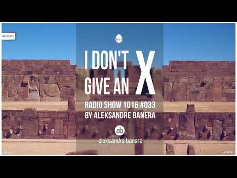 [IDGAX033] I Don't Give An X radio show by Aleksander Great