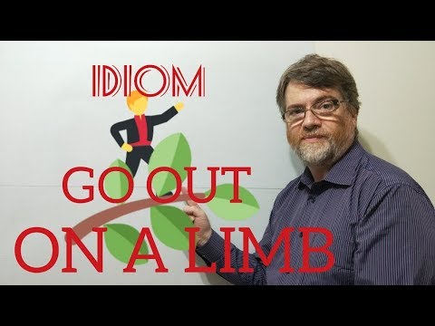 English Tutor Nick P Idioms (304) To Go Out on a Limb