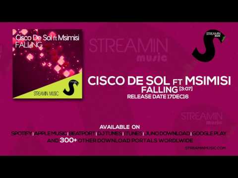 Streamin Music | Cisco De Sol ft Msimisi | Falling