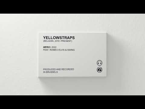 YellowStraps - MERCI feat. Roméo Elvis & Swing