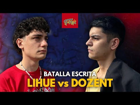 LIHUÉ vs DOZENT (Batalla Escrita)