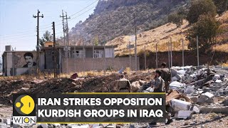 Iran strikes opposition Kurdish groups in Iraq | World Latest English News | International News