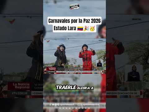 Carnavales por la Paz 2026 || Estado Lara 🇻🇪🎉🥳