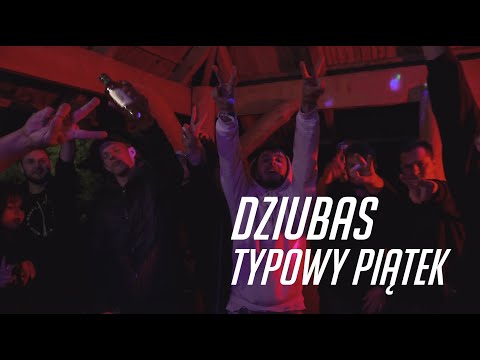 Dziubas-Typowy Piątek (Official Video)