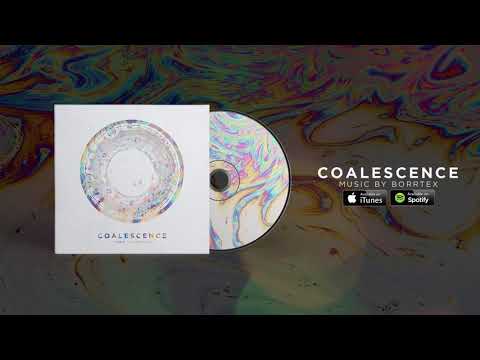 Borrtex - Coalescence (Official Audio)