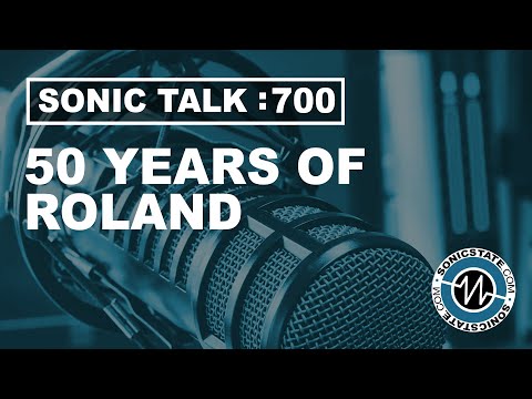 Sonic TALK 700 - 50 years of Roland