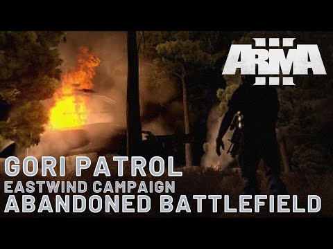 Gori Patrol - Abandoned Battlefield - ArmA3 SP EASTWIND #20