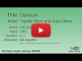 Cancun Topher Mohr And Alex Elena Jazz Blues Calm YouTube Audio Library BGM