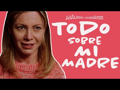 Todo Sobre Mi Madre | análisis cinemático