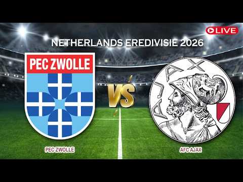 🔴Live PEC Zwolle Vs AFC Ajax |Netherlands Eredivisie 2026 | Live Score