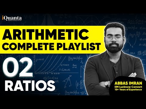 Arithmetic for CAT Class 2 | Ratio and Proportion part 2 | Quantitative Aptitude for CAT Playlist