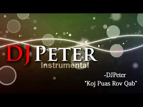 DJPeter Original - Koj Puas Rov Qab