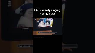 Download lagu EXO casually singing'Hear Me Out' #exo#baekhyun#chen#chanyeol#kyungsoo#kai#sehun#xiumin#suho#엑소 mp3
