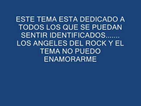 LOS ANGELES DEL ROCK (NO PUEDO ENAMORARME DE TI).wmv