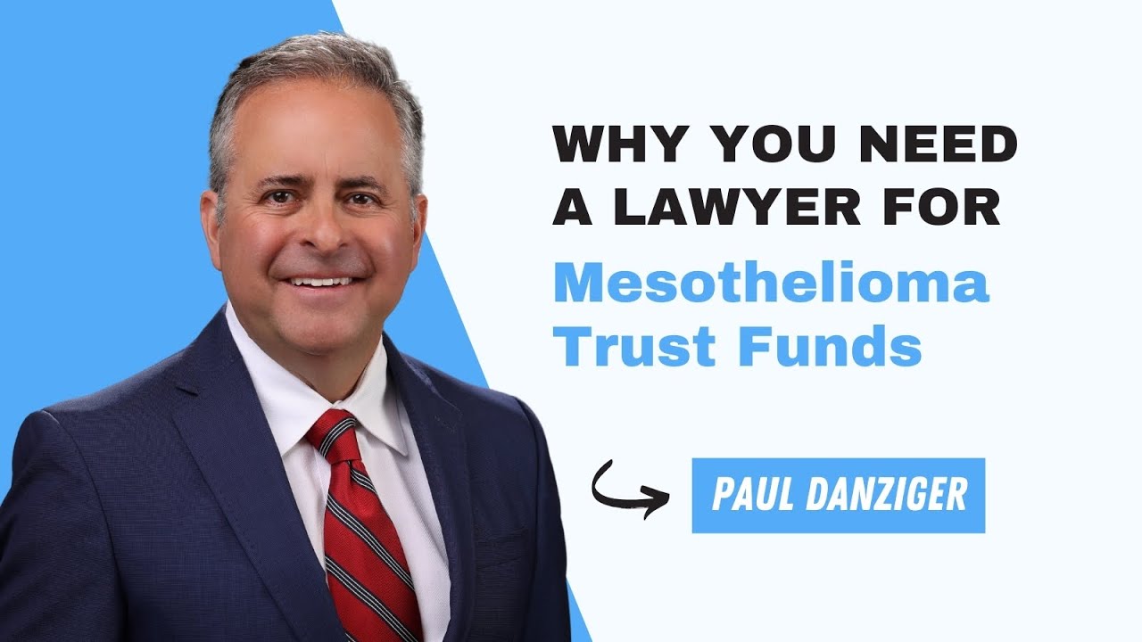 Why You Need a Lawyer for Mesothelioma Trust Fund Claims