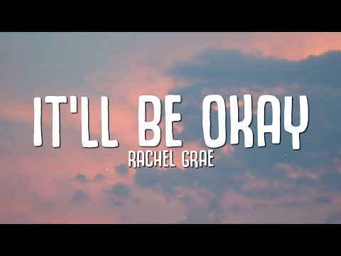 Rachel Grae - It'll Be Okay (Lyrics) if you tell me you're leaving i'll make it easy