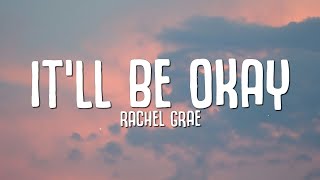 Download lagu Rachel Grae It ll Be Okay if you tell me you re le....mp3