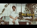 Still Rollin - Shubh (Official Video) Gaddi Nevi Ji Karake 22 Inche De Pwake Ghumde | Shubh New Song