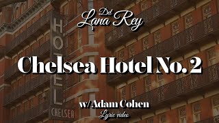 Lana Del Rey — Chelsea Hotel No 2 (Lyrics &amp; Visual)