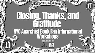 Closing, Thanks, and Gratitude – NYC Anarchist Book Fair International Workshops