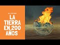 FUTURO DE LA TIERRA | ¿Cómo será el PLANETA EN 200 AÑOS? #ConexionMay
