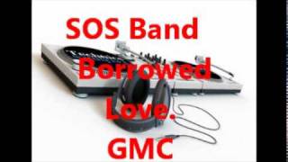 SOS Band   -  Borrowed Love.