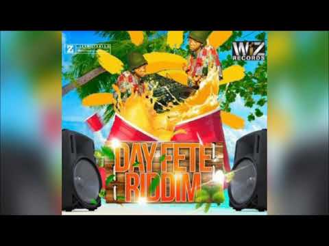 Day Fete Riddim - Mix (DJ King Justice)