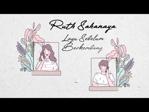 Ruth Sahanaya - Layu Sebelum Berkembang (Official Lyric Video)
