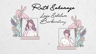 Download lagu Ruth Sahanaya - Layu Sebelum Berkembang mp3