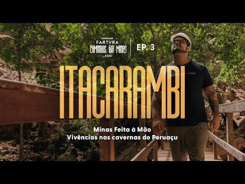Ep.3 - Itacarambi: Minas Feita à Mão - Vivências nas cavernas do Peruaçu