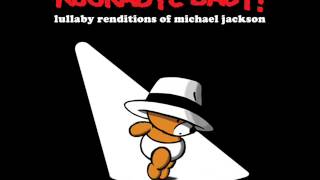 Man In the Mirror - Lullaby Renditions of Michael Jackson - Rockabye Baby!