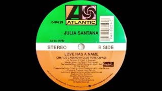 Julia Santana - Love Has A Name (Charlie Casanova Club Mix) #FGM